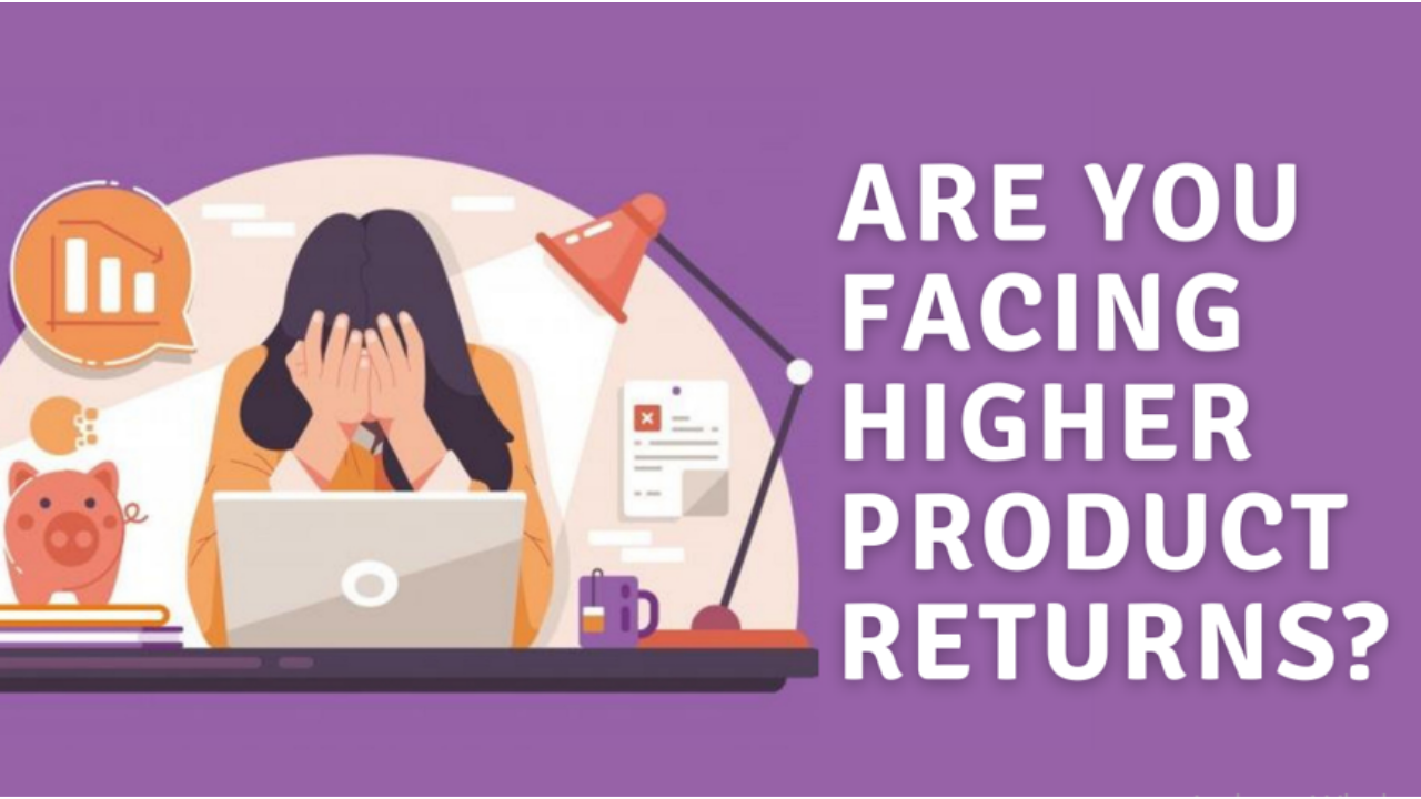 Are you facing higher product returns? - Qualpedia®