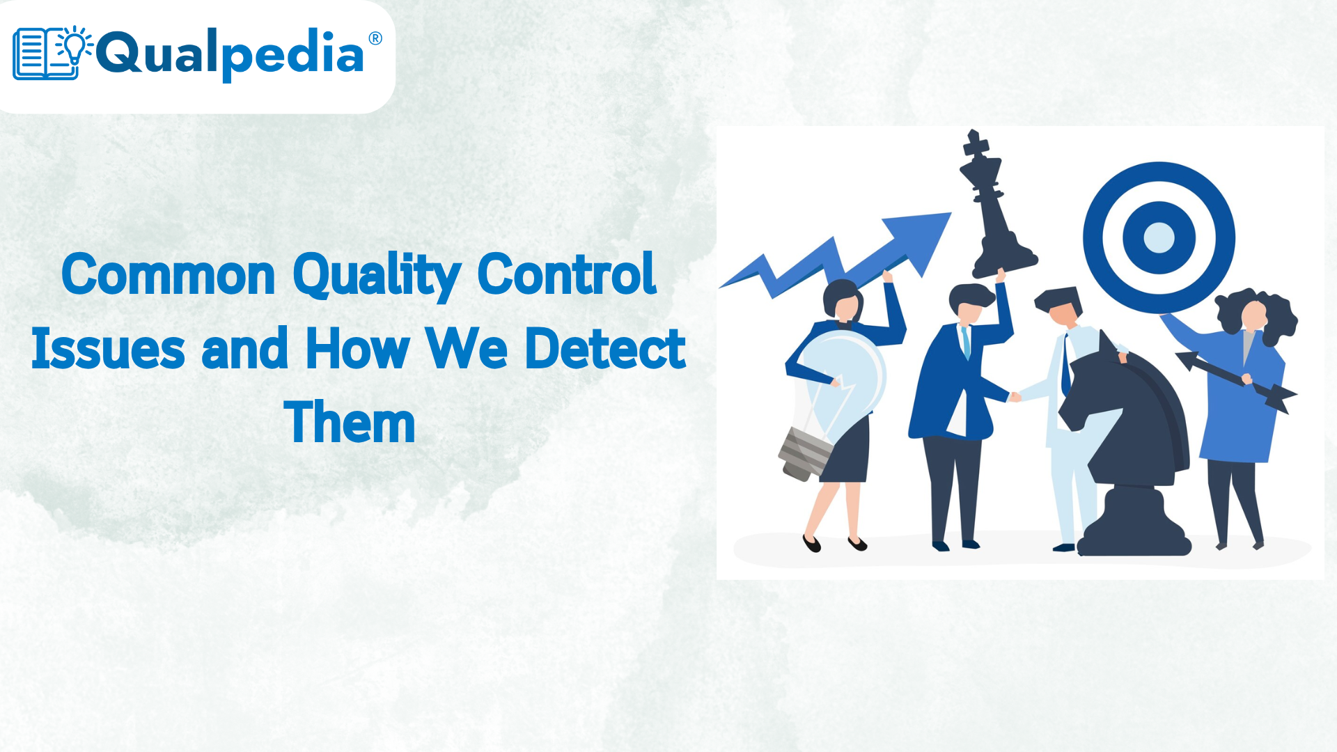 Quality Control Issues & Detection Methods - Qualpedia®